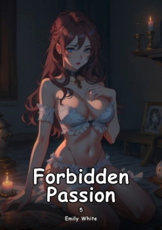 Knjiga Forbidden Passion. 5 Emily White
