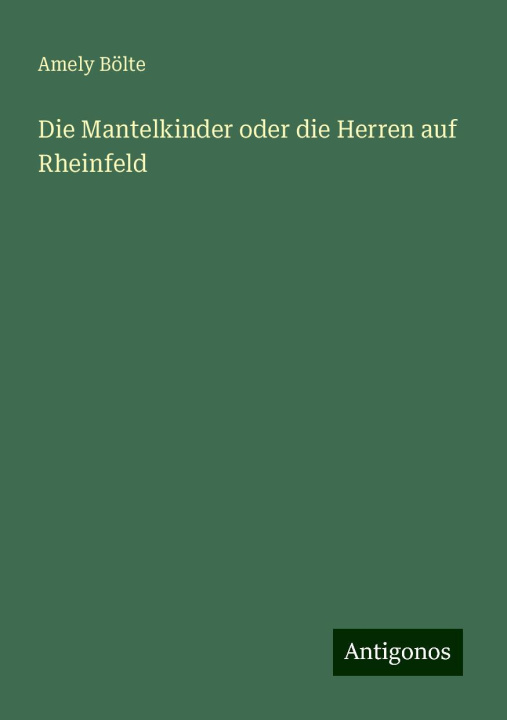Knjiga Die Mantelkinder oder die Herren auf Rheinfeld 