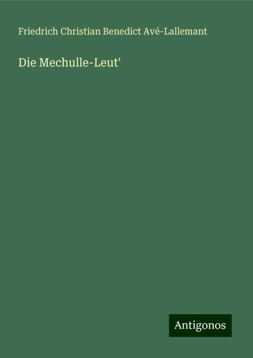 Knjiga Die Mechulle-Leut' Avé-Lallemant