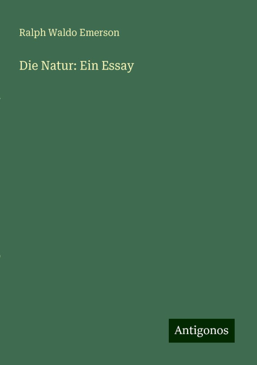 Knjiga Die Natur: Ein Essay Ralph Waldo Emerson