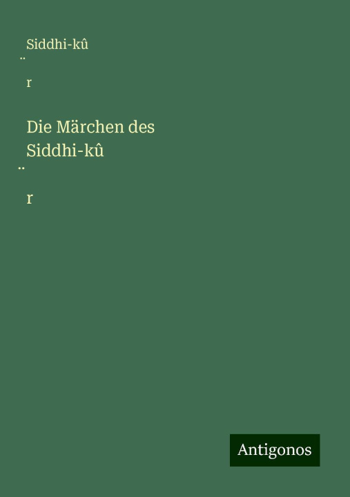Knjiga Die Märchen des Siddhi-k??r 