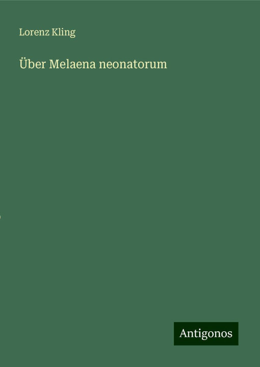 Knjiga Über Melaena neonatorum Lorenz Kling