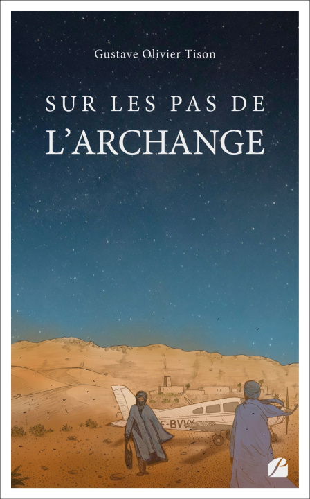 Knjiga Sur les pas de l'Archange Gustave Olivier Tison