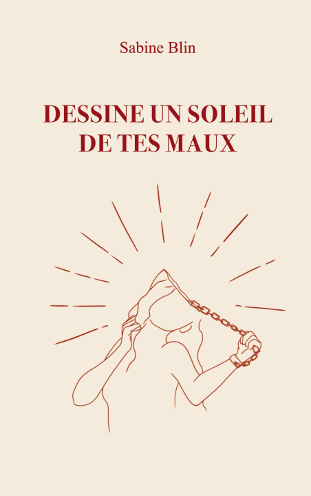 Knjiga DESSINE SOLEIL DE TES MAUX BLIN SABINE