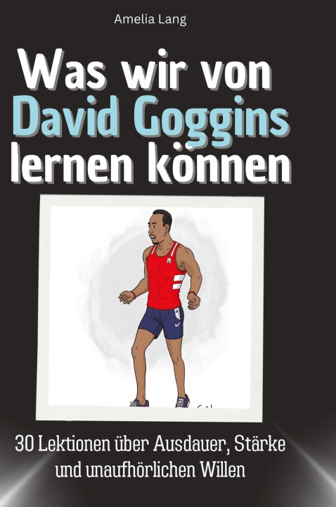 Knjiga Was wir von David Goggins lernen können 