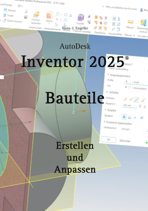 Книга AutoDesk Inventor 2025 Bauteile Hans-J. Engelke