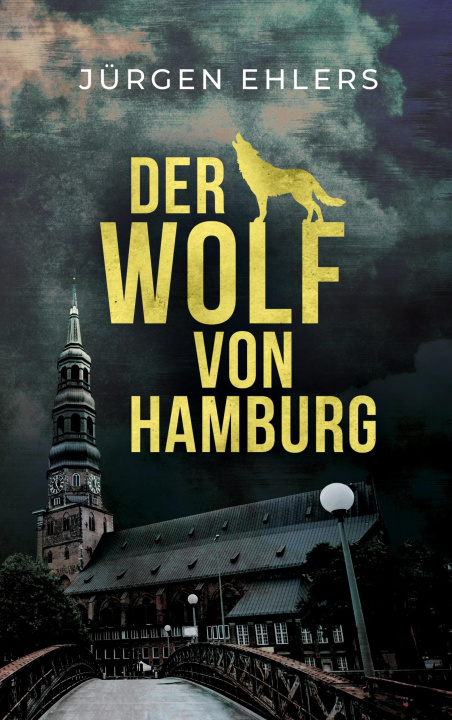 Книга Der Wolf von Hamburg Jürgen Ehlers