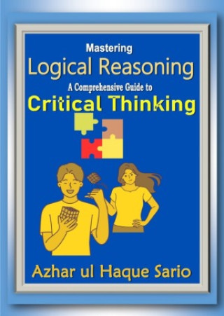 Knjiga Mastering Logical Reasoning Azhar ul Haque Sario