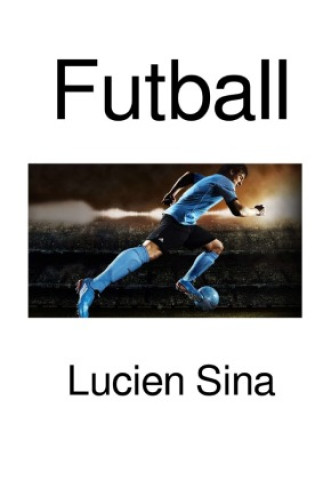 Knjiga Futball Lucien Sina
