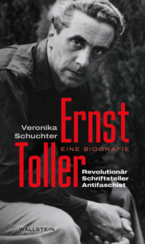 Buch Ernst Toller Veronika Schuchter