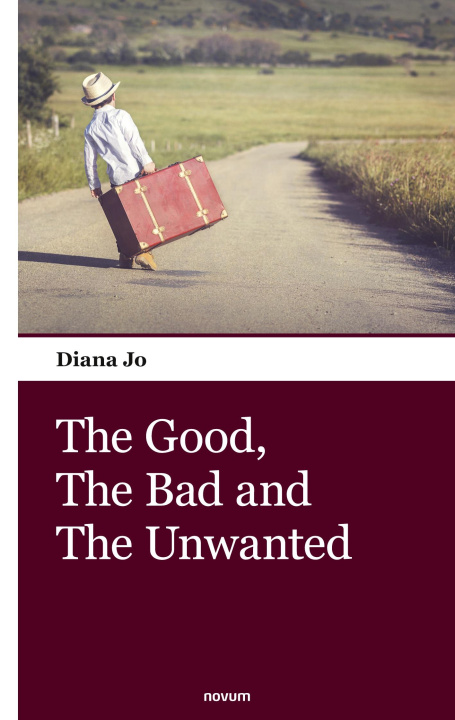 Knjiga The Good, The Bad and The Unwanted Diana Jo