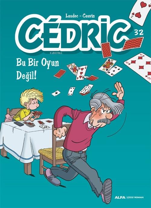 Knjiga Bu Bir Oyun Degil - Cedric - 32 