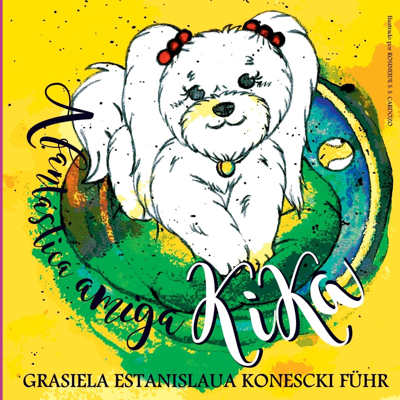Knjiga A Fantástica Amiga Kika Führ Grasiela