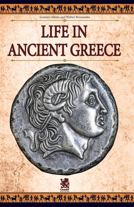 Книга Life in Ancient Greece Walter Fernandes