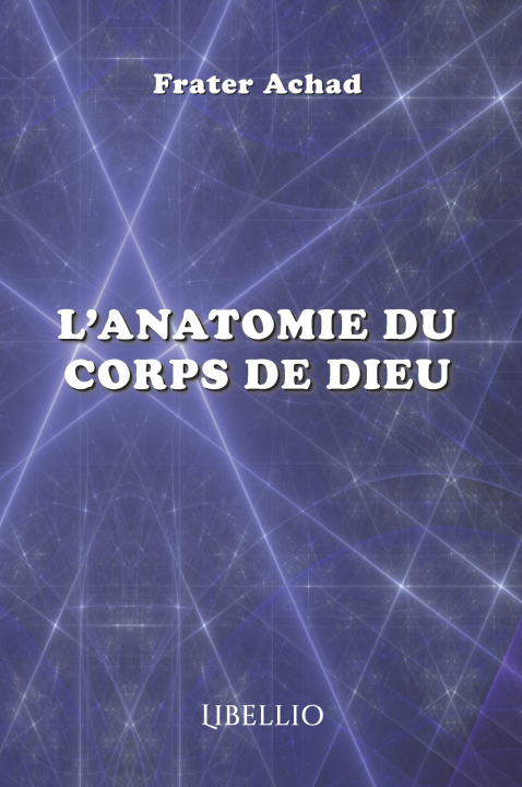 Book L'anatomie du corps de Dieu Frater Achad