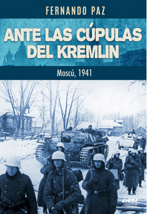 Buch ANTE LAS CUPULAS DEL KREMLIN MOSCU 1941 Fernando Paz