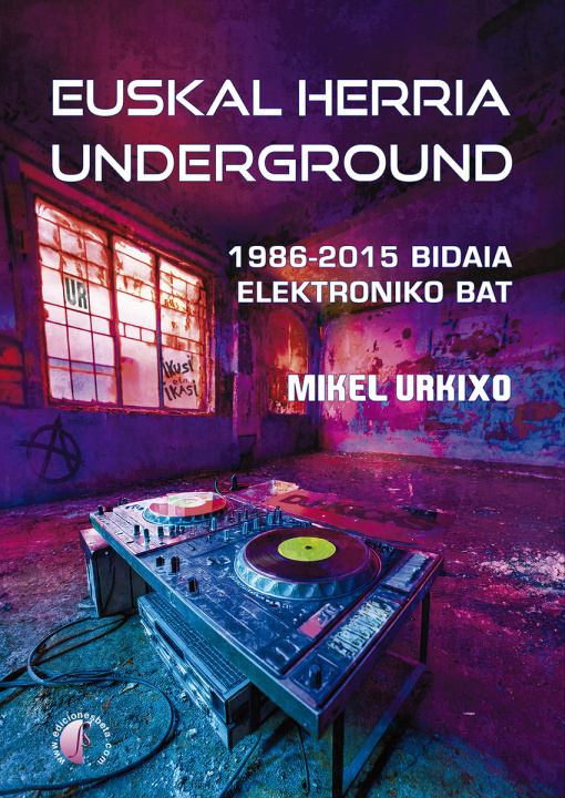 Книга Euskal Herria underground Mikel Urkixo Aierdi