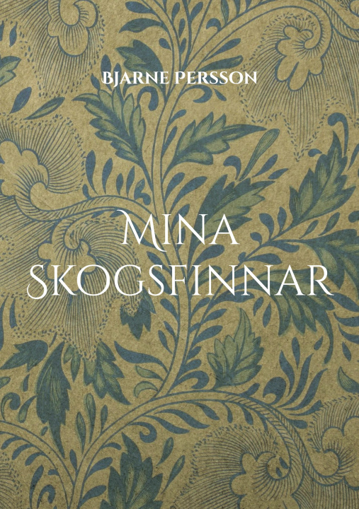 Buch Mina Skogsfinnar Bjarne Persson