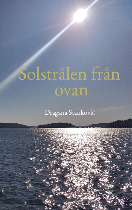 Buch Solstr?len fr?n ovan Dragana Stankovic