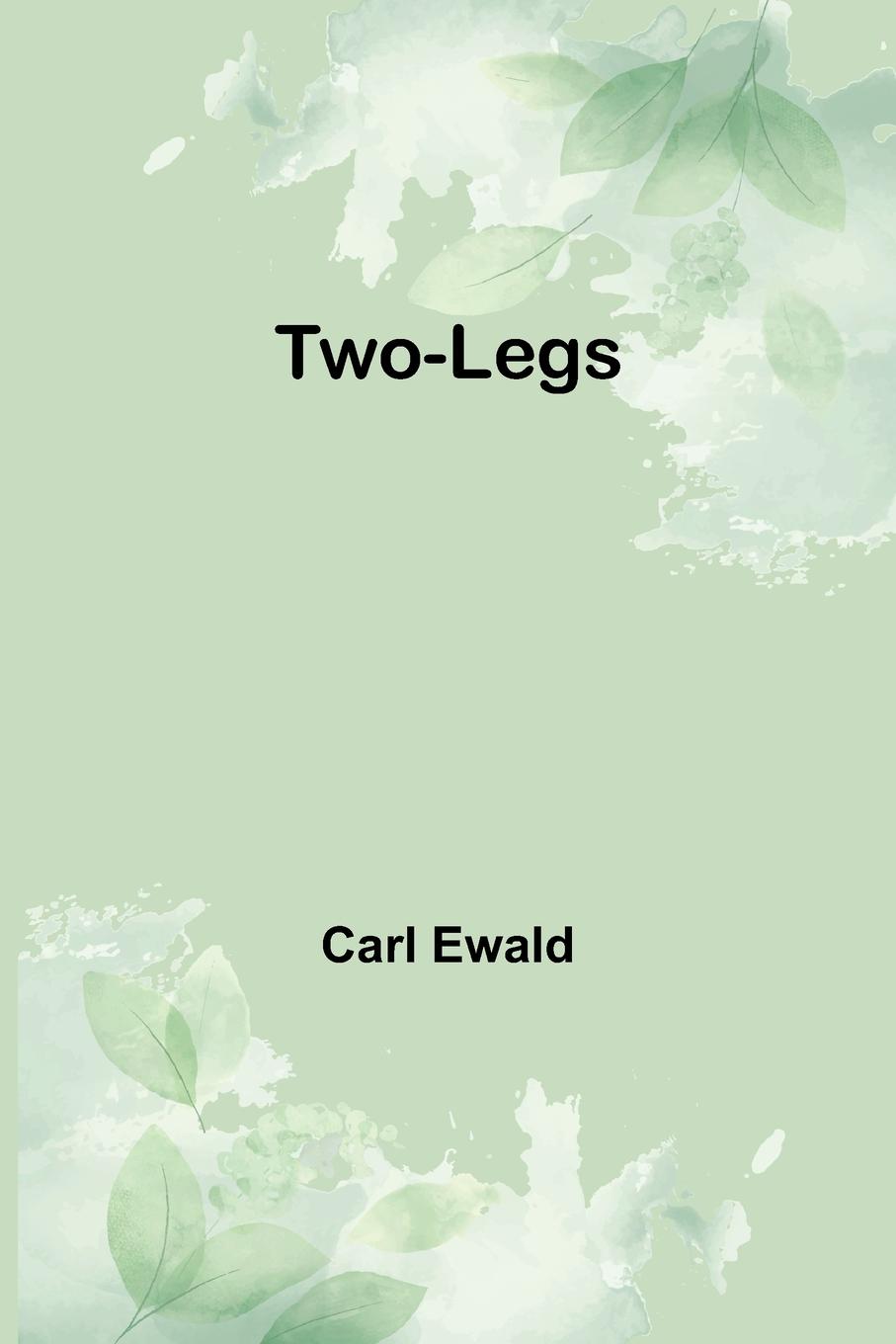 Livro Two-Legs Carl Ewald