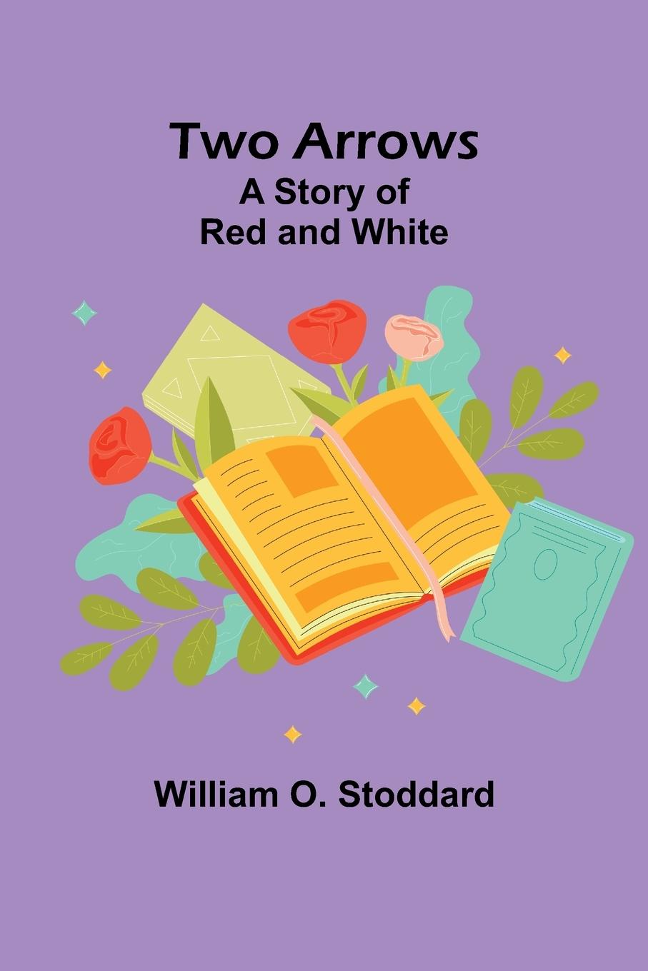 Knjiga Two Arrows William O. Stoddard