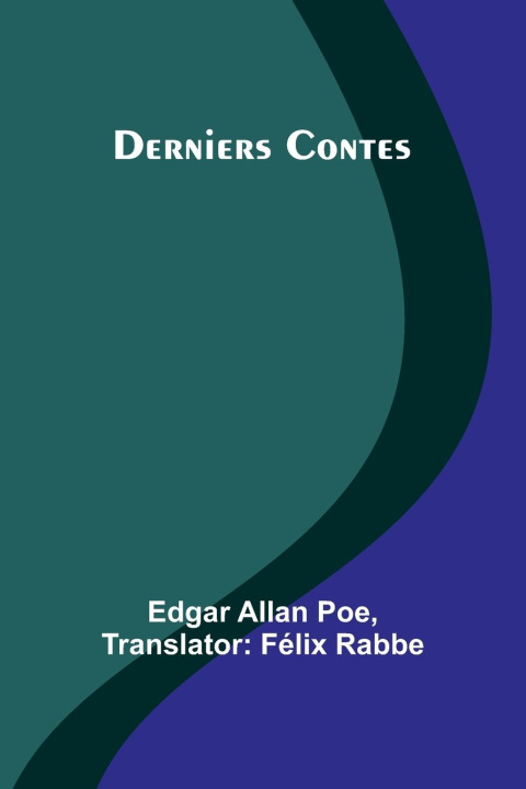 Knjiga Derniers Contes Edgar Allan Poe