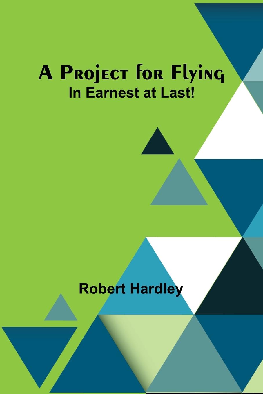 Book A Project for Flying Robert Hardley