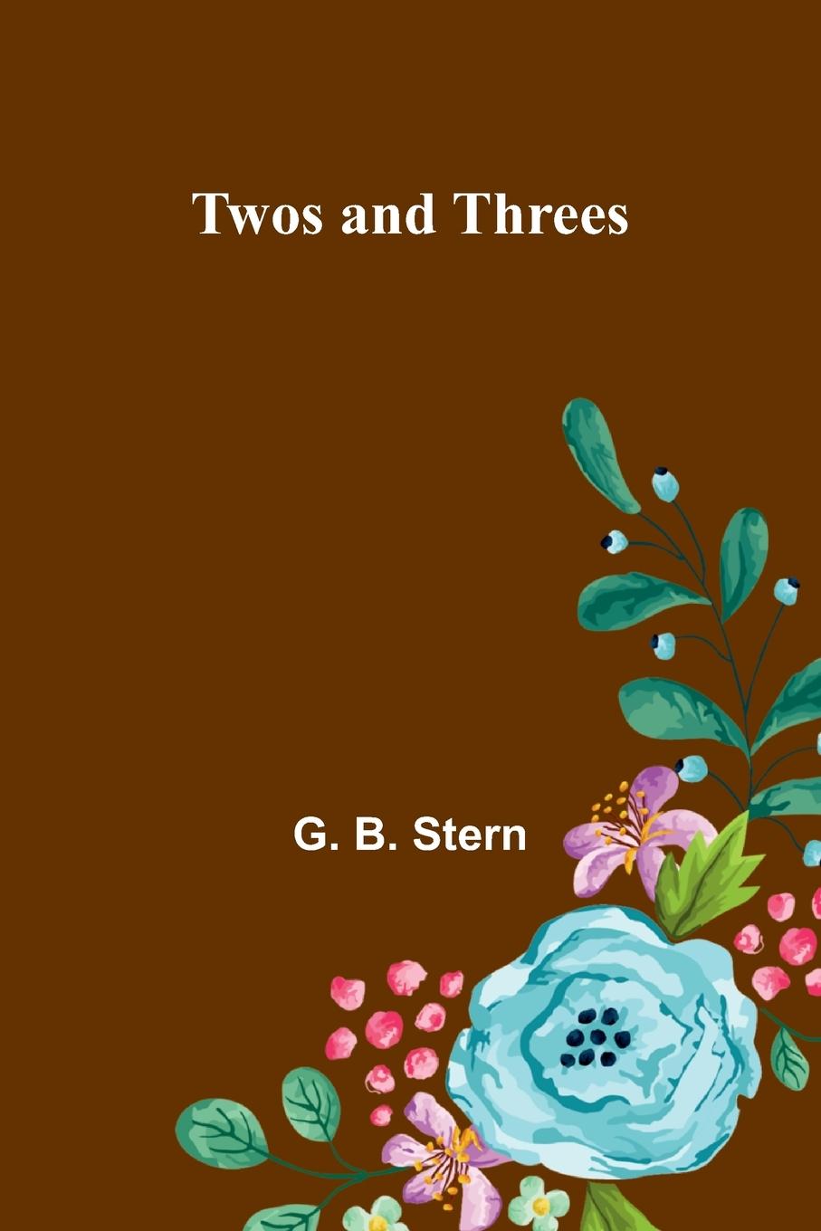 Knjiga Twos and Threes G. B. Stern