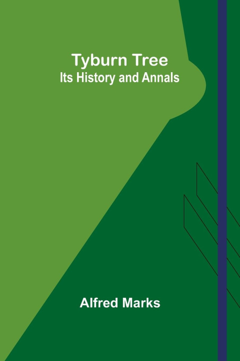 Buch Tyburn Tree Alfred Marks