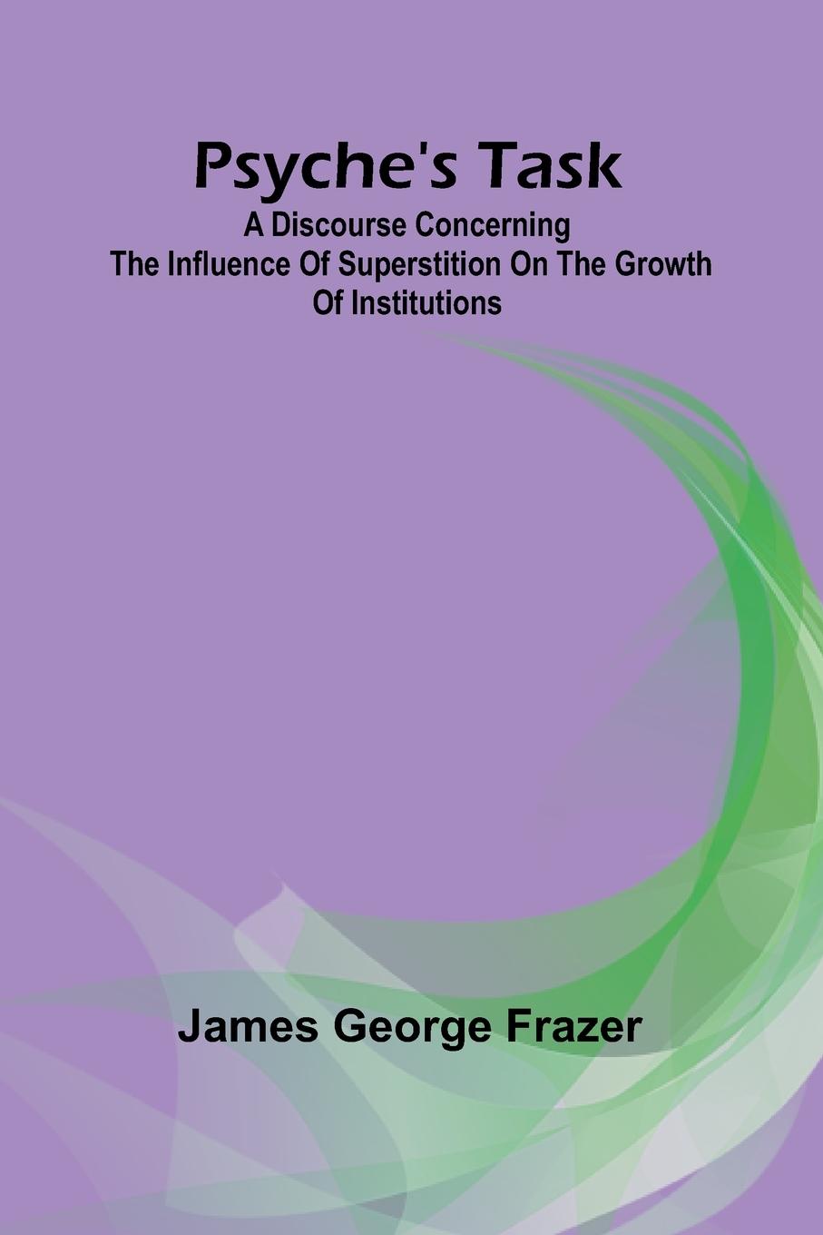 Knjiga Psyche's task James George Frazer