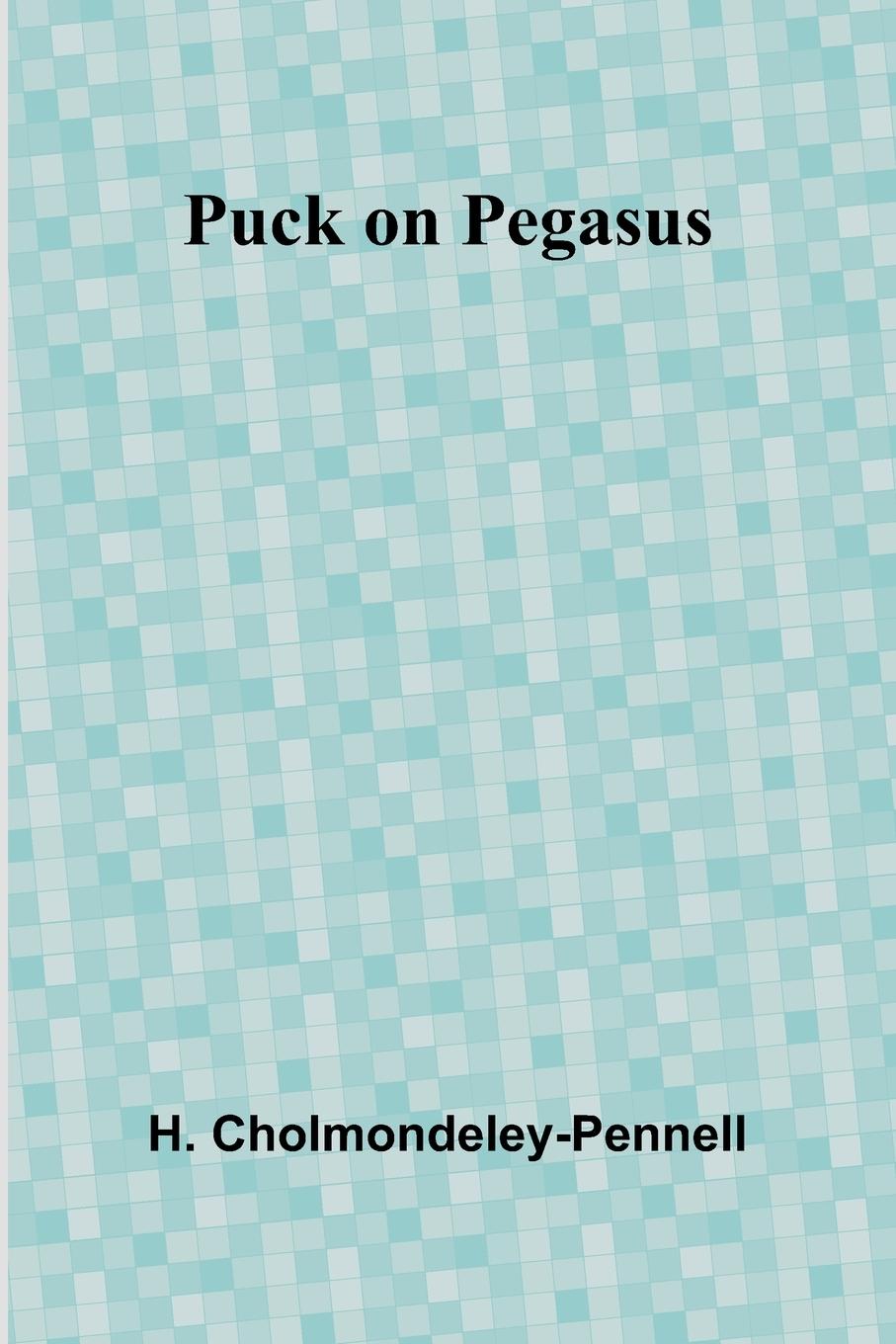 Libro Puck on Pegasus H. Cholmondeley-Pennell