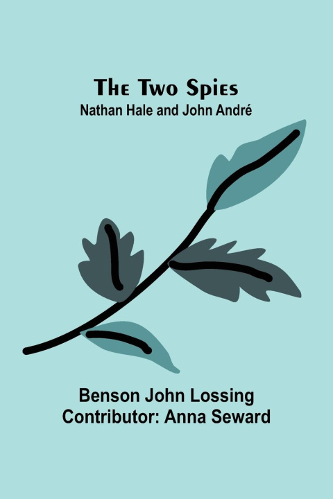 Книга The Two Spies Benson John Lossing