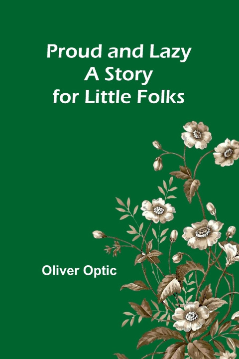 Книга Proud and Lazy Oliver Optic