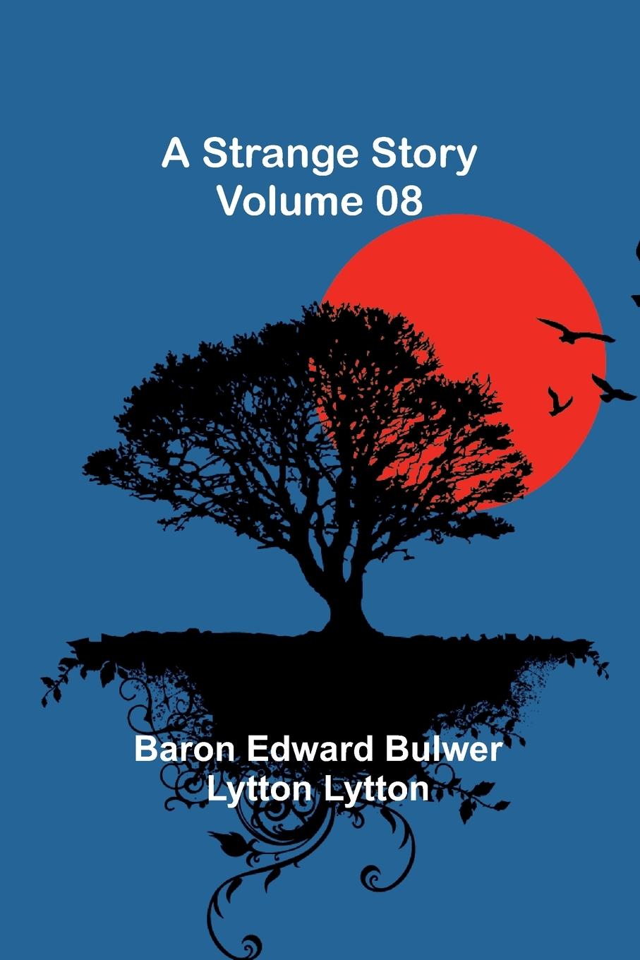 Knjiga A Strange Story - Volume 08 Baron Edward Bulwer Lytton Lytt