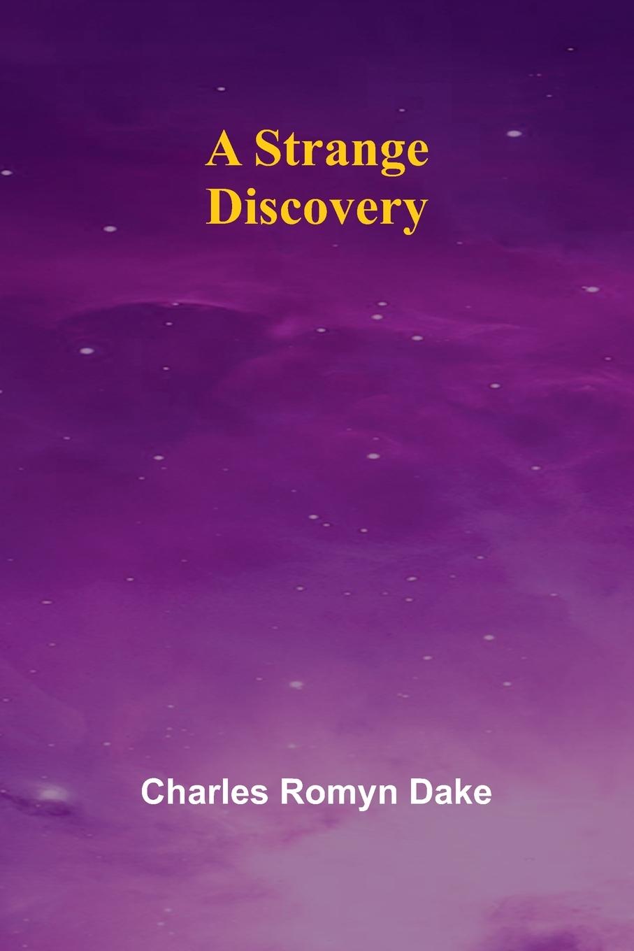 Kniha A Strange Discovery Charles Romyn Dake