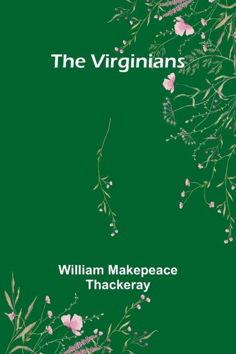 Книга The Virginians William Makepeace Thackeray