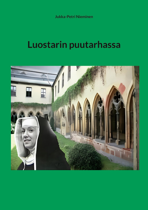 Knjiga Luostarin puutarhassa Jukka-Petri Nieminen