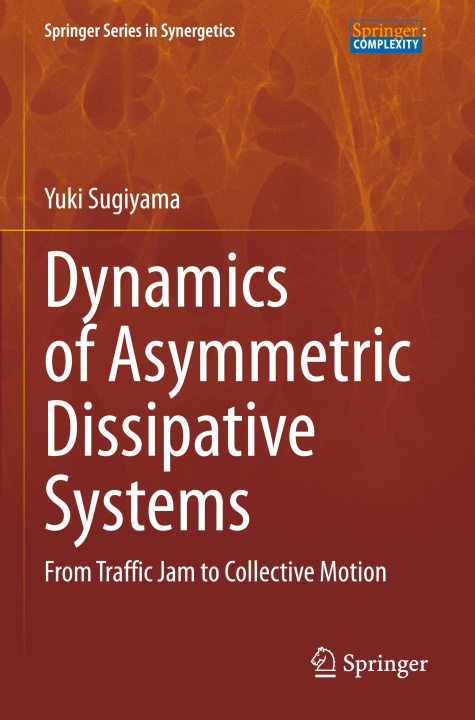 Knjiga Dynamics of Asymmetric Dissipative Systems Yuki Sugiyama