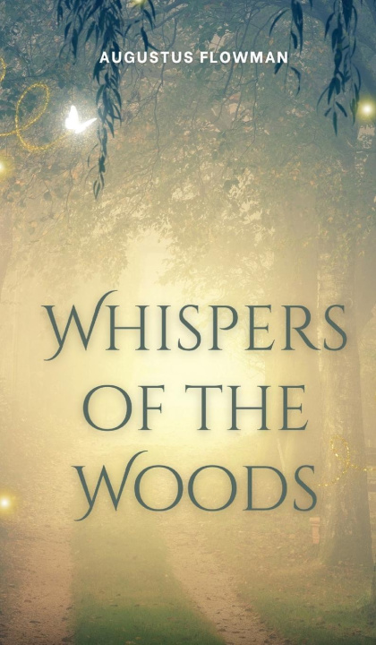 Knjiga Whispers of the Woods Augustus Flowman