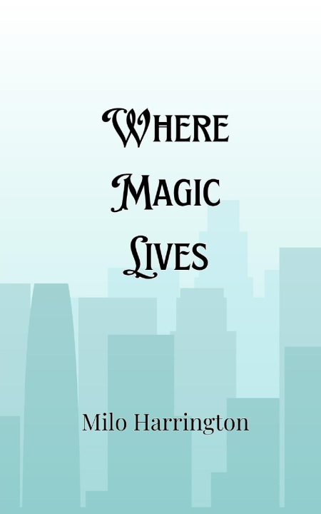 Knjiga Where Magic Lives Milo Harrington
