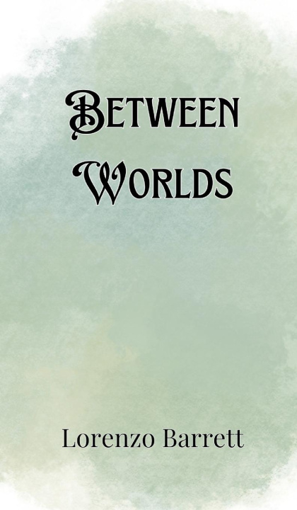 Knjiga Between Worlds Lorenzo Barrett