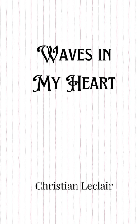Книга Waves in My Heart Christian Leclair