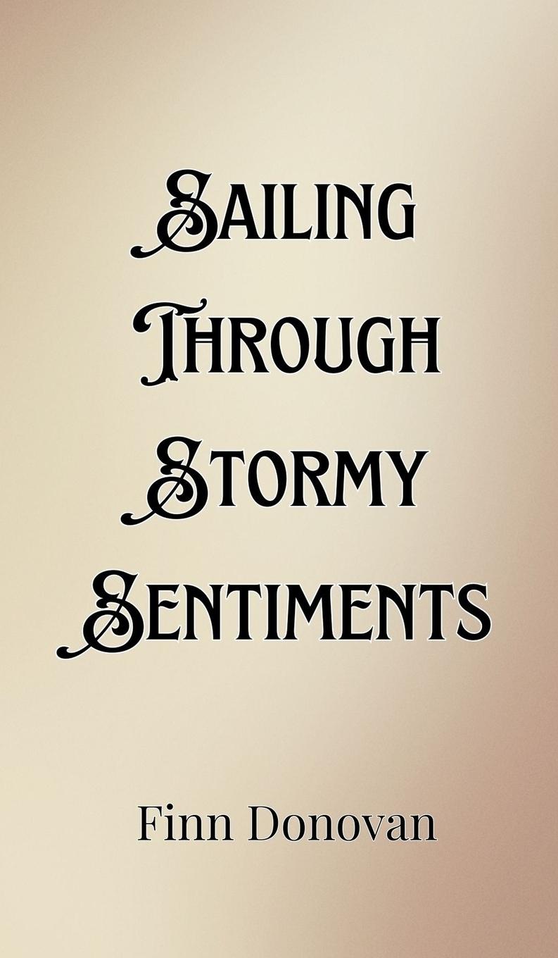 Knjiga Sailing Through Stormy Sentiments Finn Donovan