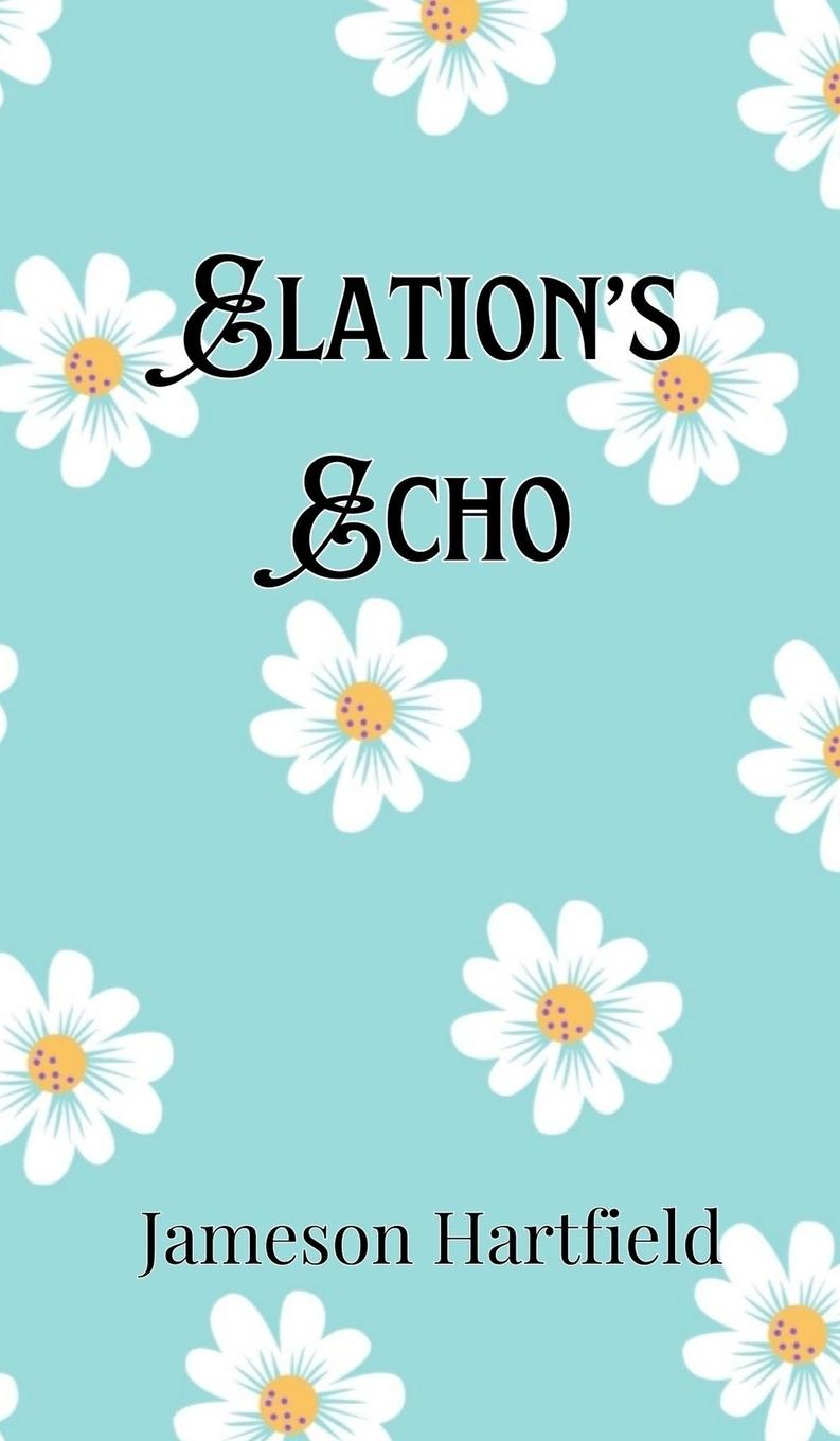 Knjiga Elation's Echo Jameson Hartfield