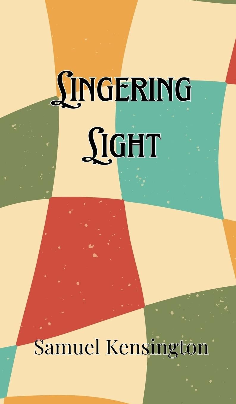 Knjiga Lingering Light Samuel Kensington