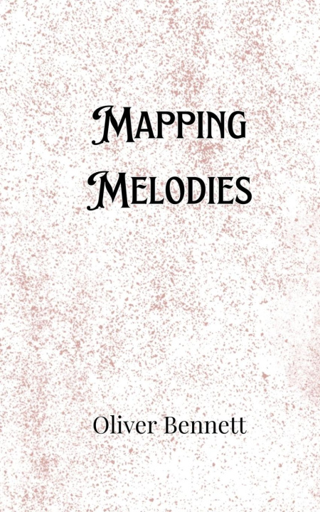 Knjiga Mapping Melodies Oliver Bennett