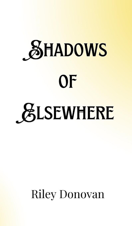 Книга Shadows of Elsewhere Riley Donovan