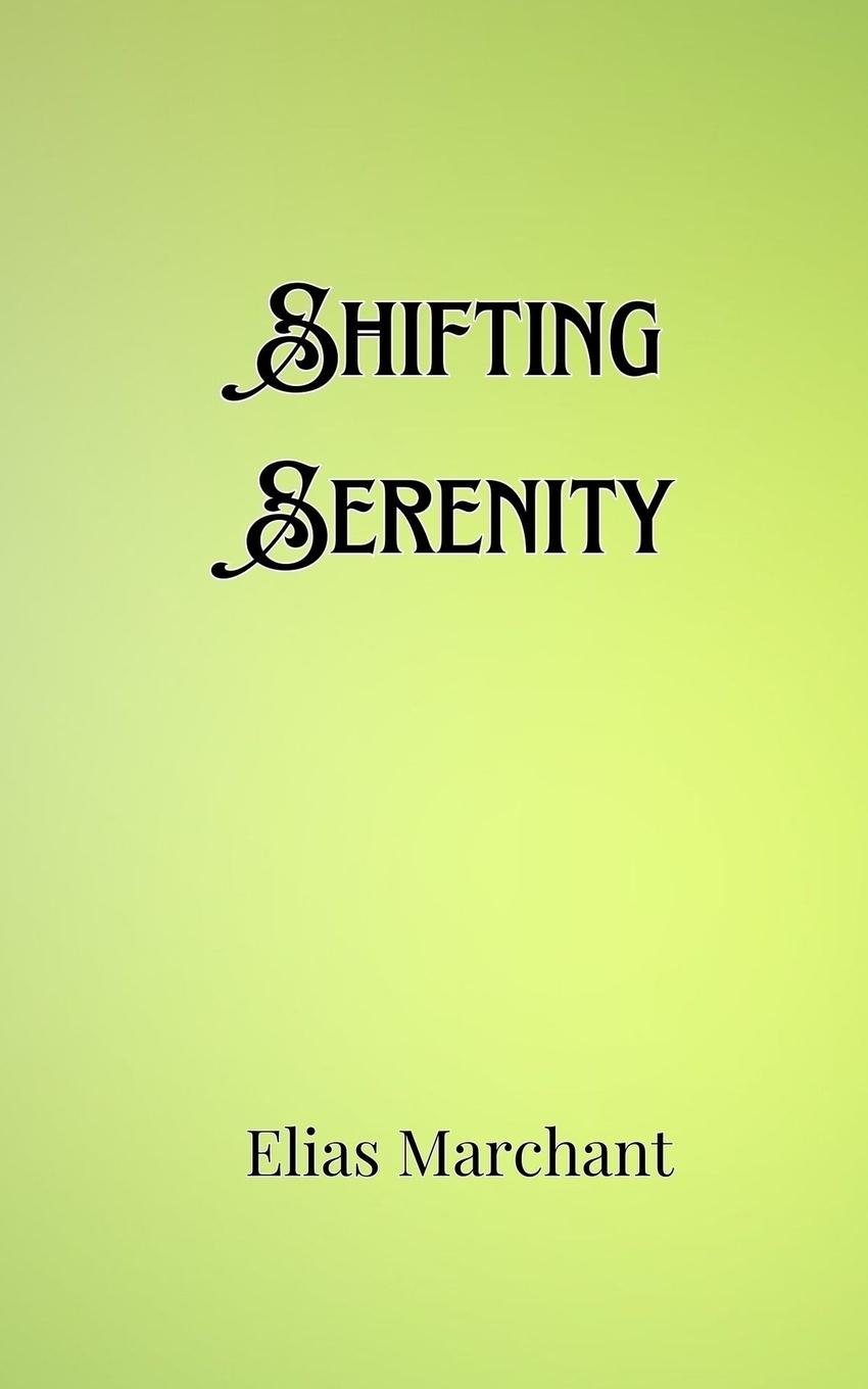 Knjiga Shifting Serenity Elias Marchant