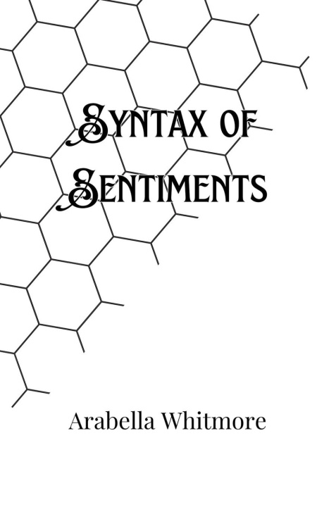 Knjiga Syntax of Sentiments Arabella Whitmore