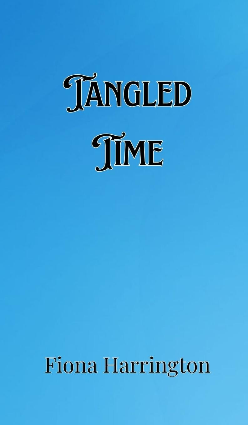 Knjiga Tangled Time Fiona Harrington